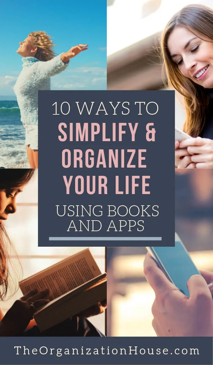 10 Ways to Simplify and Organize Your Life with Books and Apps - TheOrganizationHouse.com