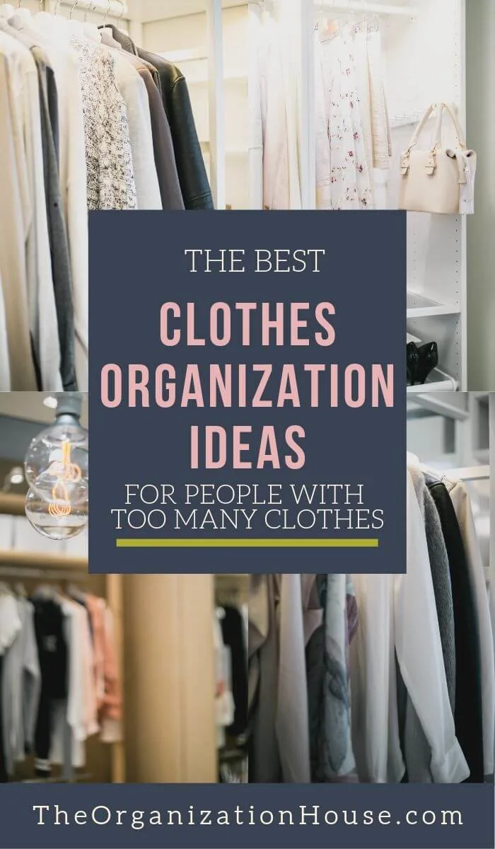 The Best Clothes Organization Ideas for People with Too Many Clothes - TheOrganizationHouse.com