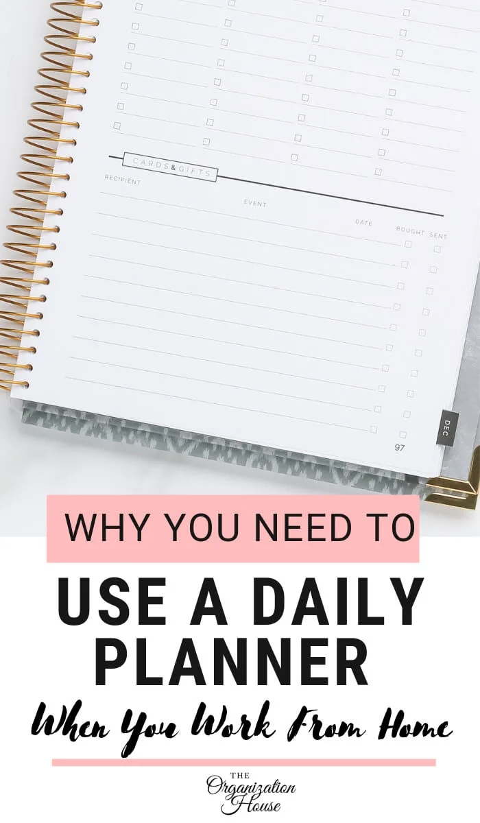 Why You Need to Use a Daily Planner When You Work From Home and How to Use It - TheOrganizationHouse.com