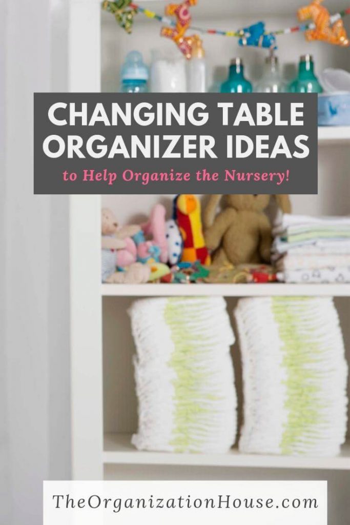 Changing Table Organizer Ideas The Organization House