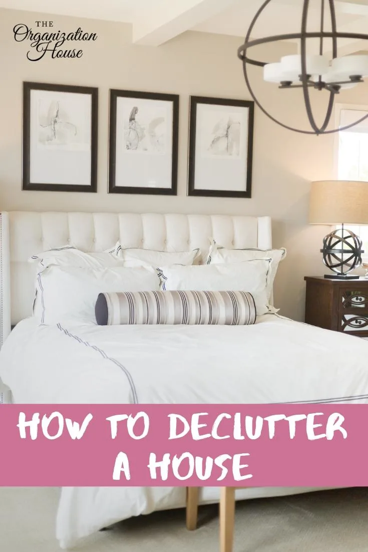 How to Declutter a House Quickly and Easily   - TheOrganizationHouse.com