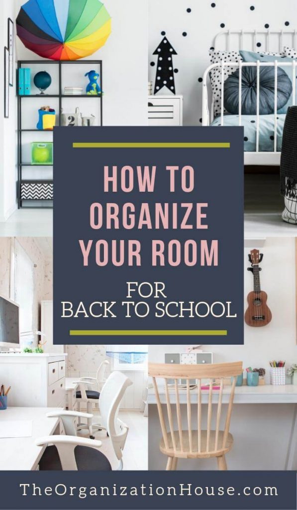 How to Organize Your Room for Back to School The Organization House
