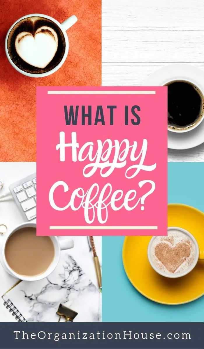 What is Smart Coffee? Why Happy Coffee has been a lifesaver and why I will never stop drinking it - My Happy Coffee Review -  - TheOrganizationHouse.com