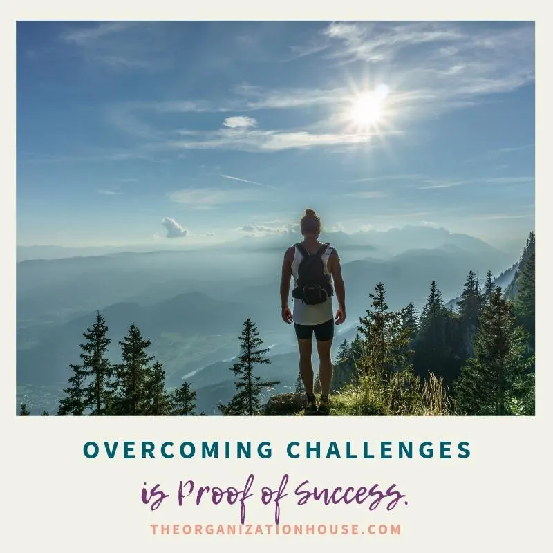 Empowering Beliefs for Success 4 - Overcoming Challenges is Proof of Success  - TheOrganizationHouse.com