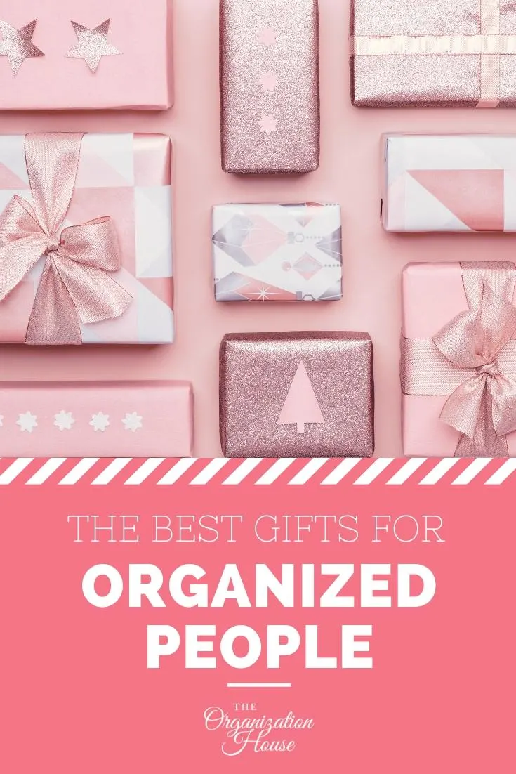 The Ultimate List of Best Gifts for Organized People - That They Won't Throw Out or Donate! - TheOrganizationHouse.com