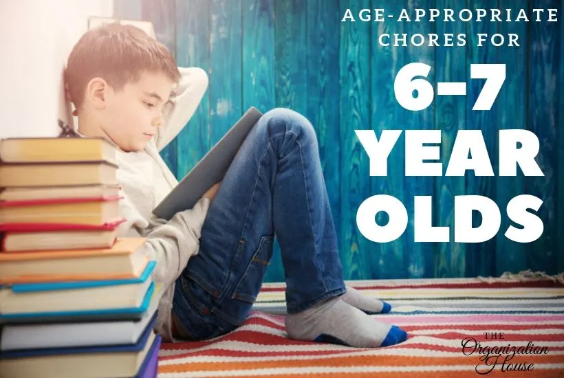 Age-Appropriate Chores for 6-7 Year Olds - TheOrganizationHouse.com