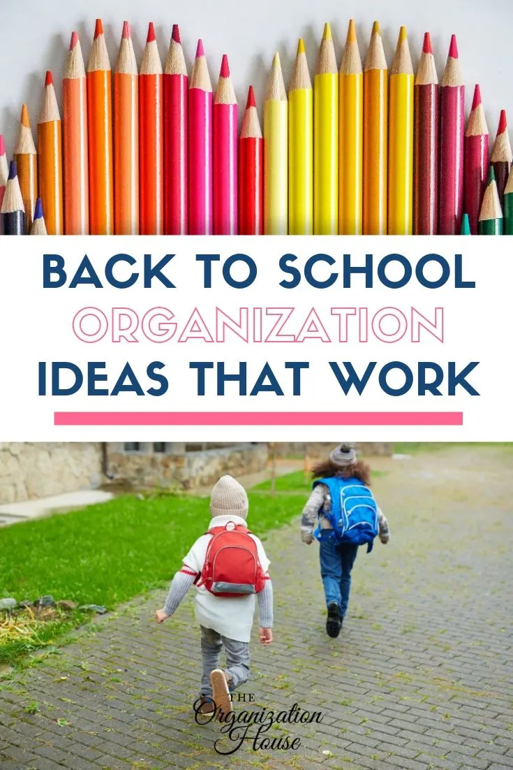 Back to School Organization Ideas That Work - TheOrganizationHouse.com