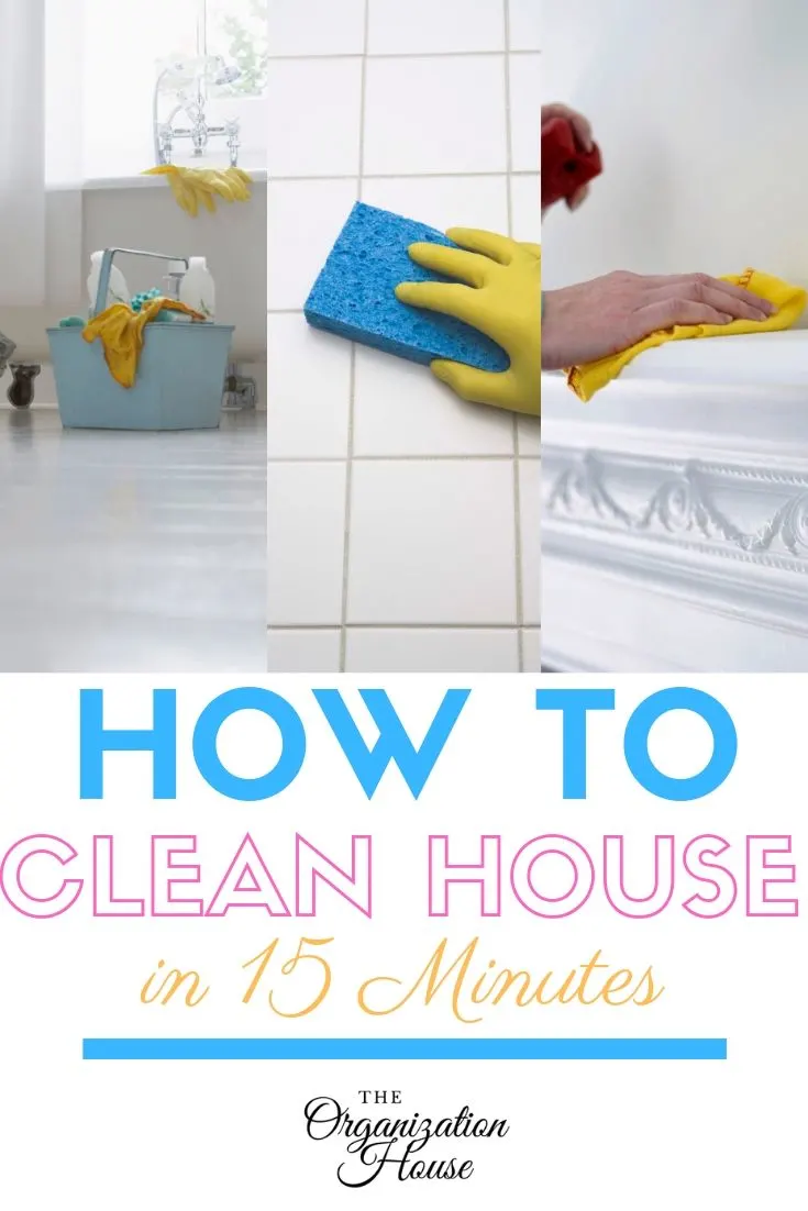 How to Clean House in 15 Minutes - TheOrganizationHouse.com