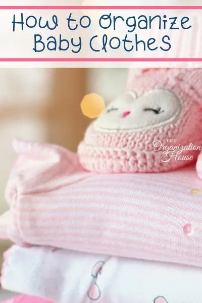 How to Organize Baby Clothes Effectively  - TheOrganizationHouse.com