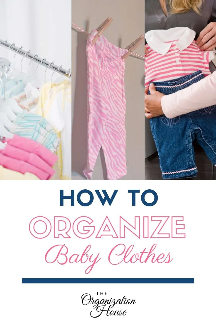 How to Organize Baby Clothes When You're Overwhelmed - TheOrganizationHouse.com