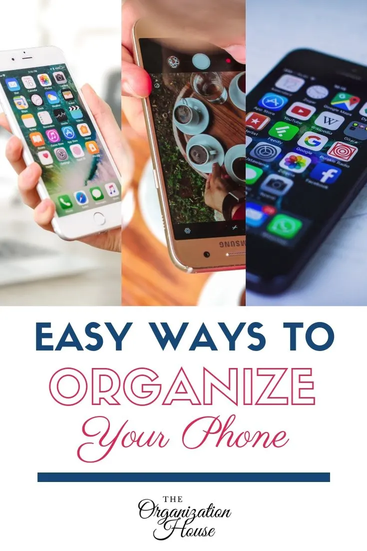 How to Organize Your Phone - TheOrganizationHouse.com