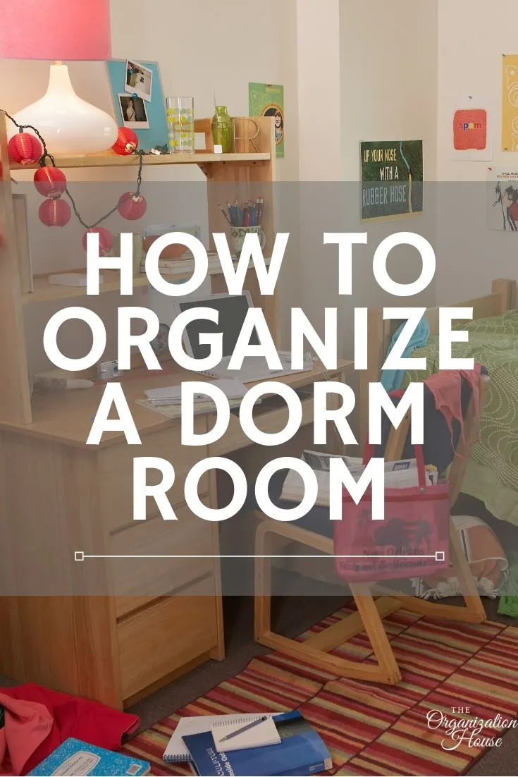 How to Organize a Dorm Room - TheOrganizationHouse.com