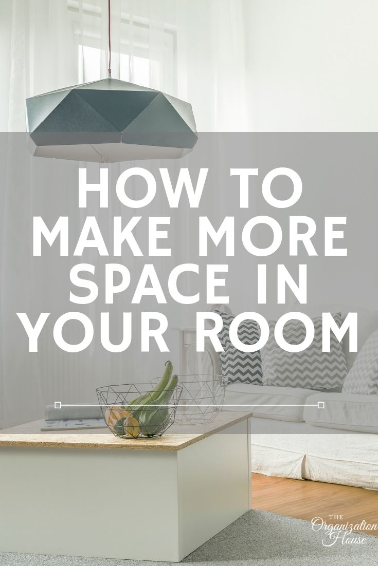 How To Make More Space In Your Room TheOrganizationHouse