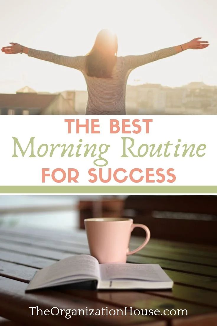 The Best Morning Routine for Success - TheOrganizationHouse.com