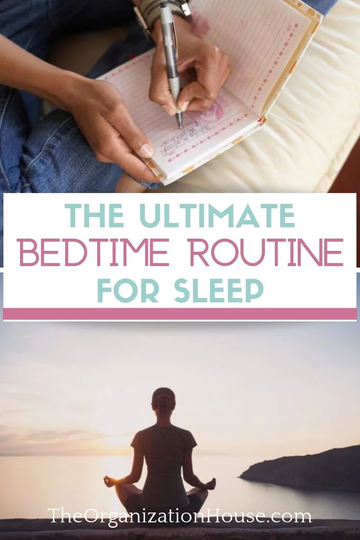 The Ultimate Bedtime Routine for Sleep - TheOrganizationHouse.com