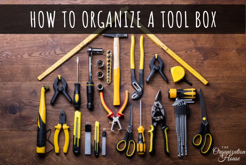 How to Organize a Tool Box - Organizing Your Tool Box for Use