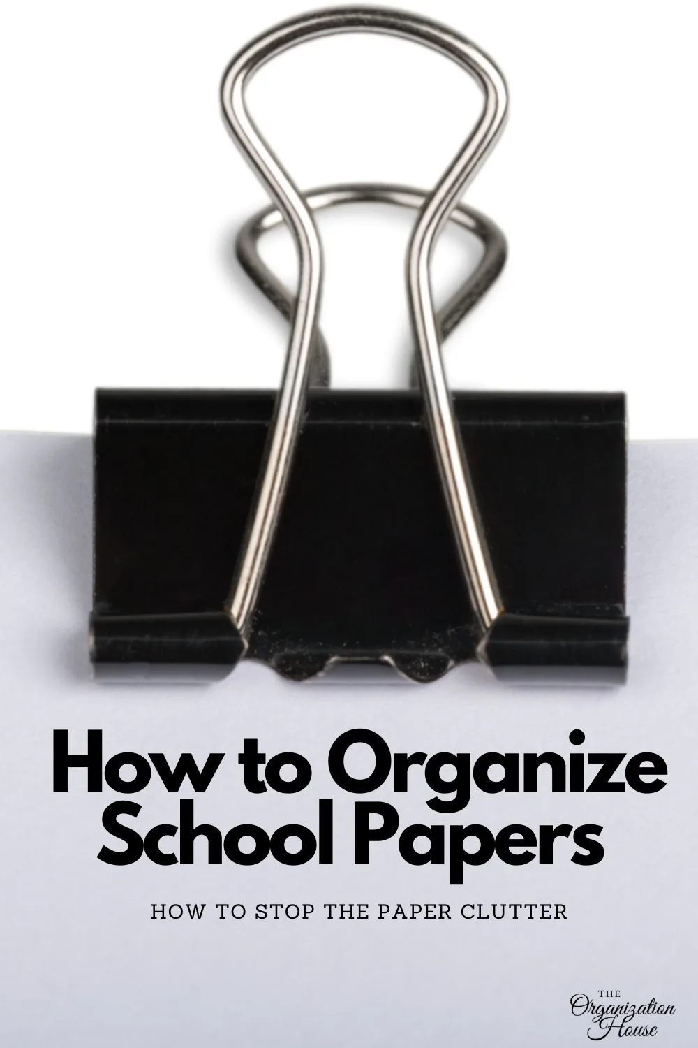 How to Organize School Papers to Stop the Clutter