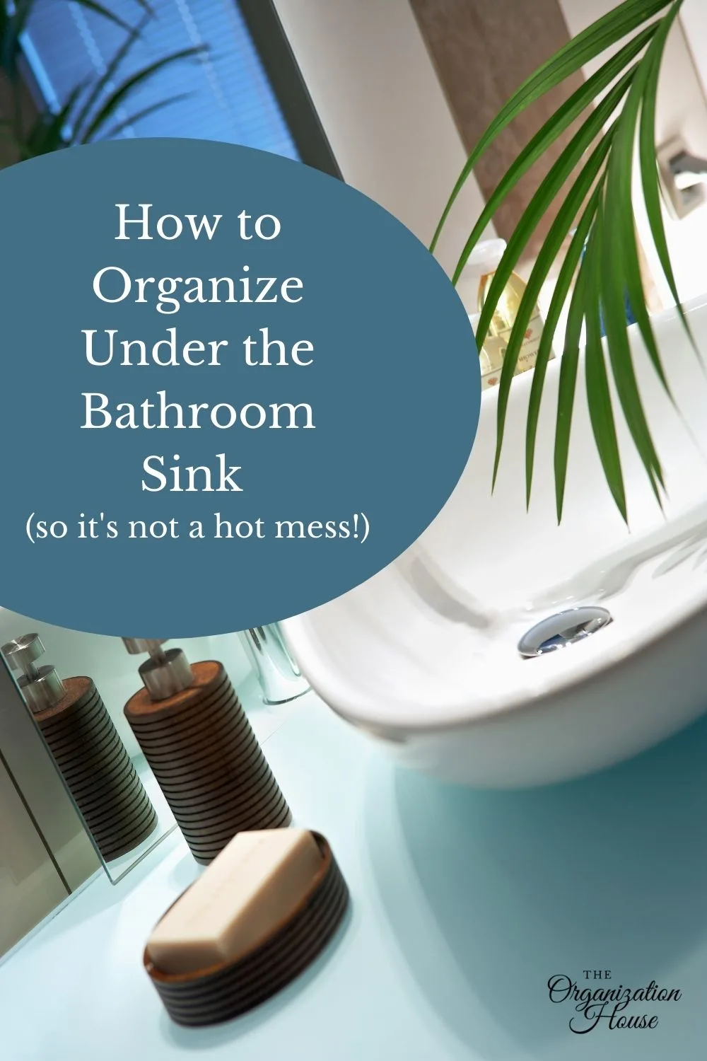 How to Organize Under the Bathroom Sink