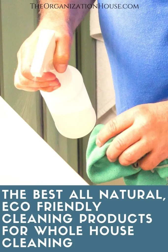 The Best All Natural, Eco Friendly Cleaning Products for Whole House Cleaning