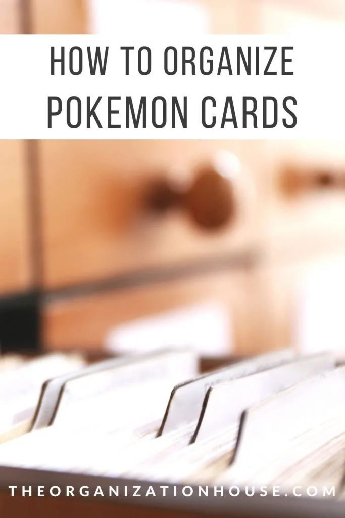 How to Organize Pokémon Cards - The Organization House