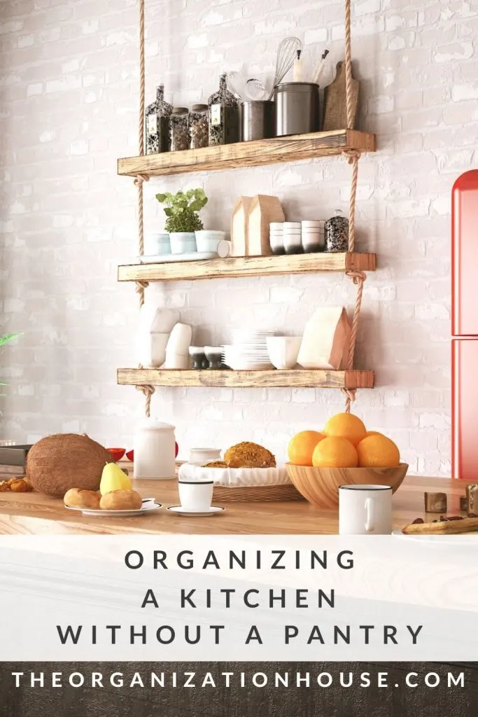 Organizing a Kitchen Without a Pantry