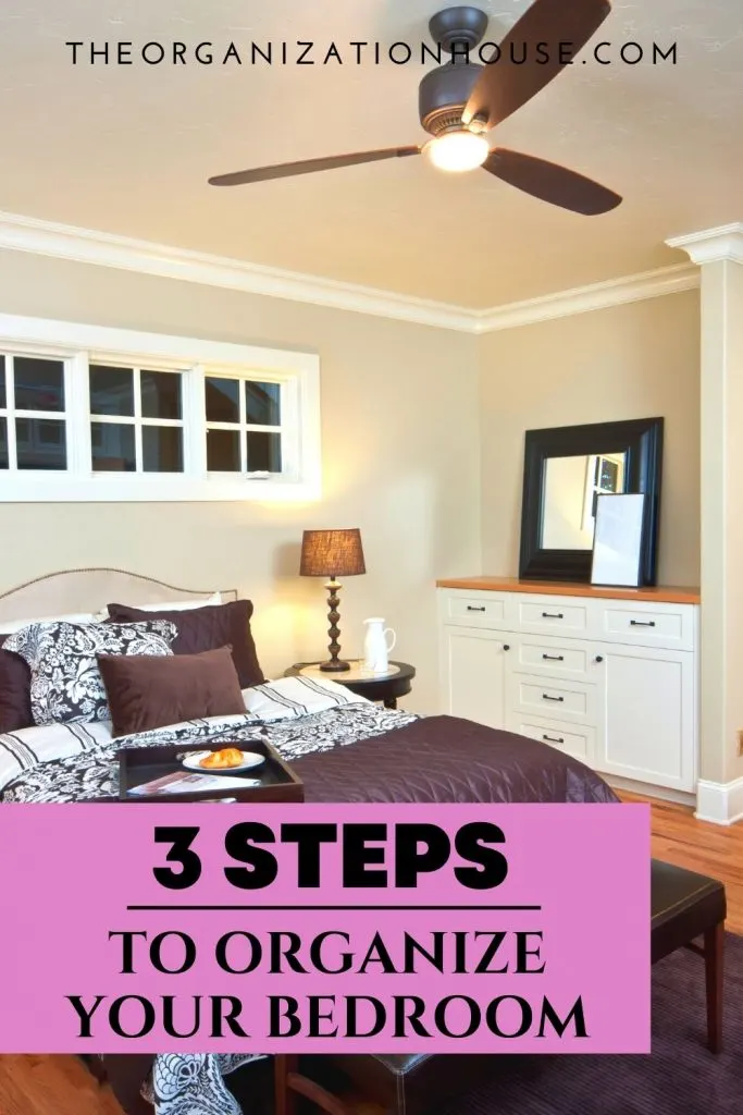 3 Steps to Organize Your Bedroom