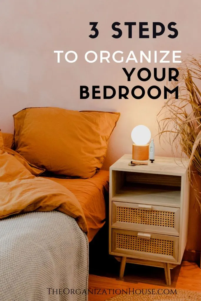 3 Steps to Organize Your Bedroom