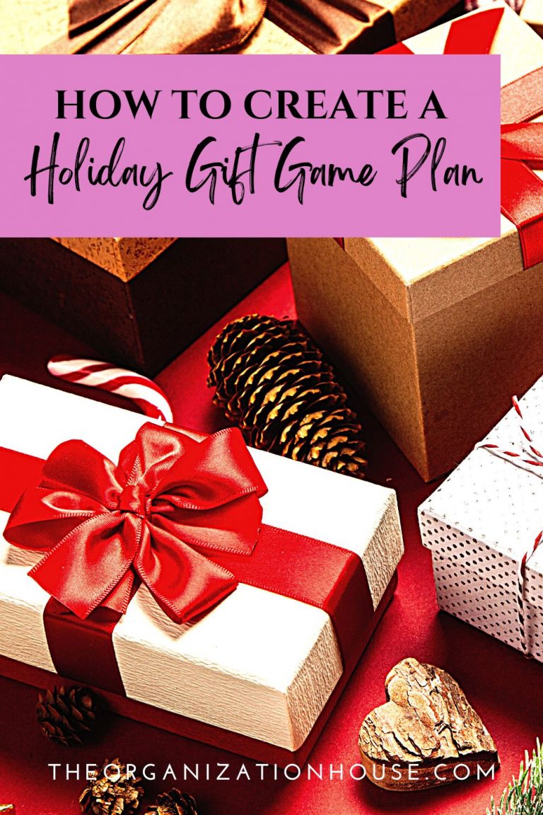 How to Create a Holiday Gift Game Plan - The Organization House