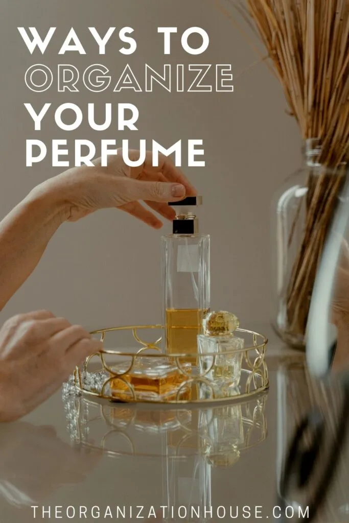 How to Organize Your Fragrance Bottles