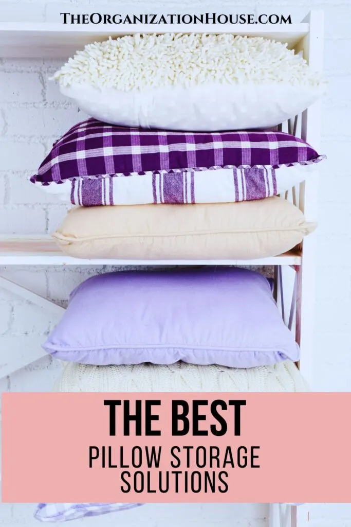 https://theorganizationhouse.com/wp-content/uploads/2022/11/The-Best-Pillow-Storage-Solutions-Pin2-683x1024.jpg.webp