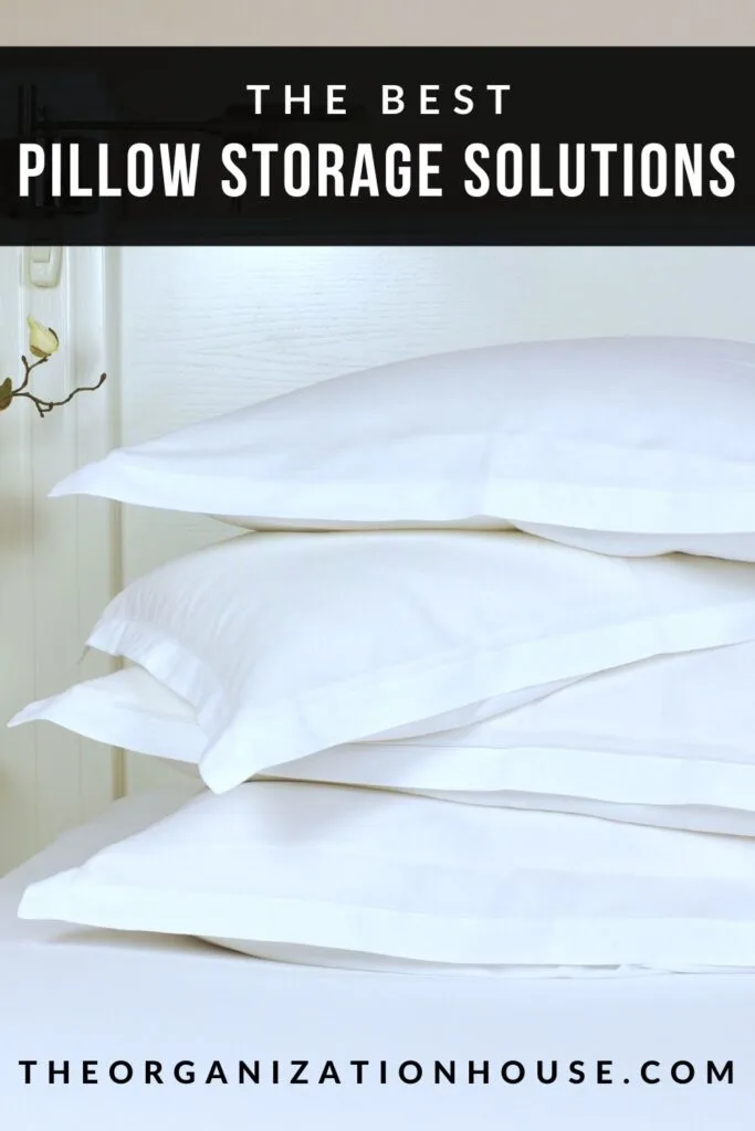 The Best Pillow Storage Solutions - The Organization House