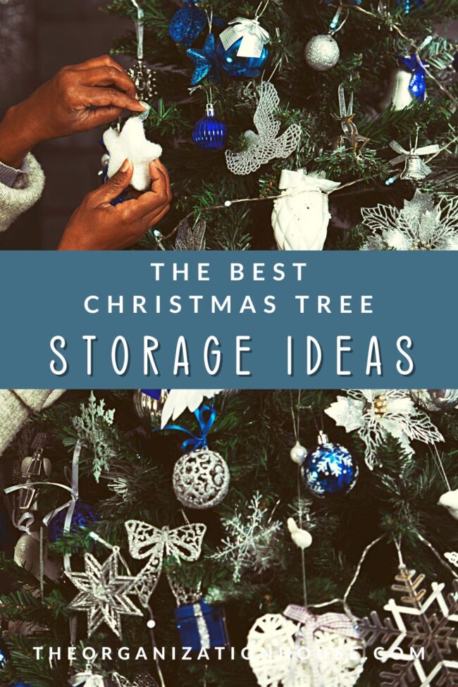 The Best Christmas Tree Storage Ideas The Organization House