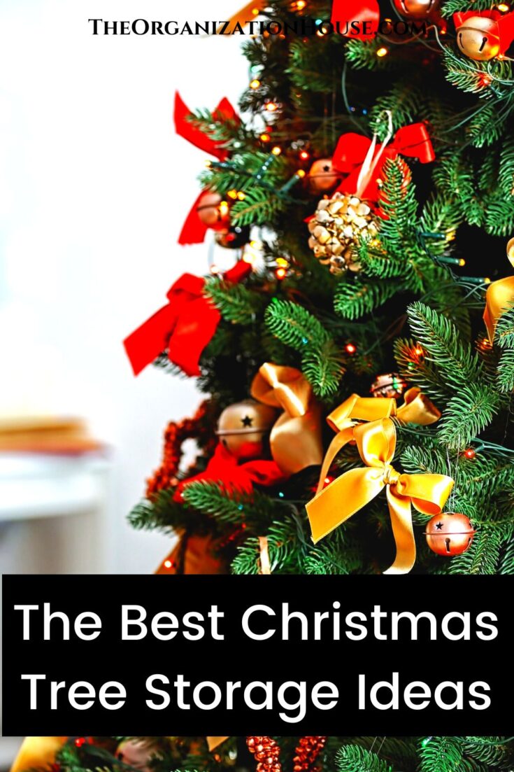 The Best Christmas Tree Storage Ideas The Organization House