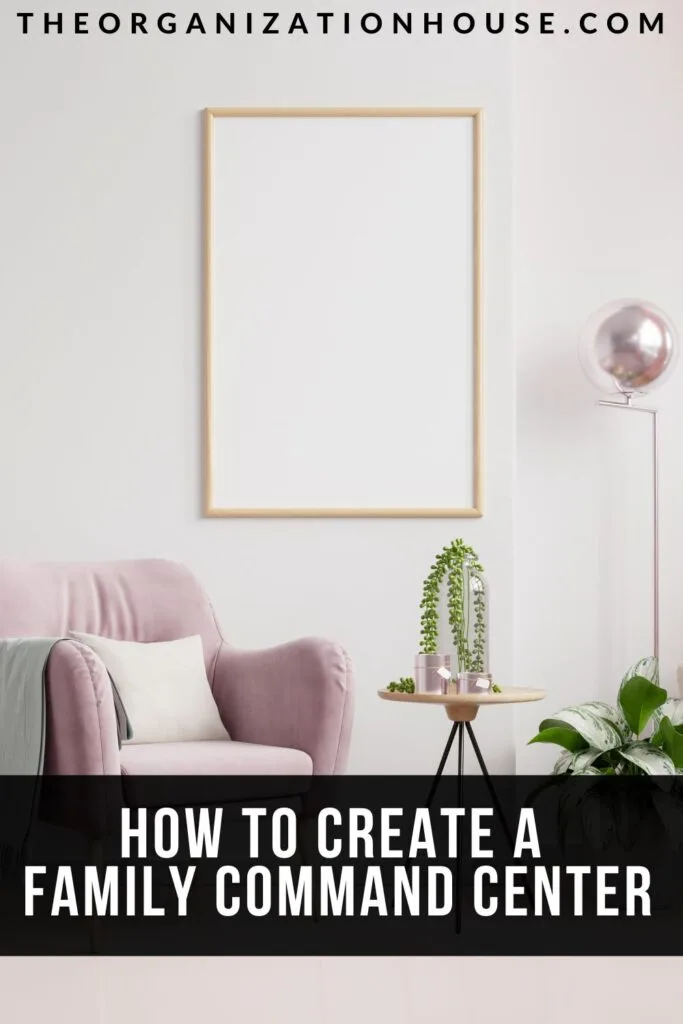 How to Create a Family Command Center