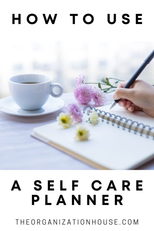 How to Use a Self Care Planner The Organization House
