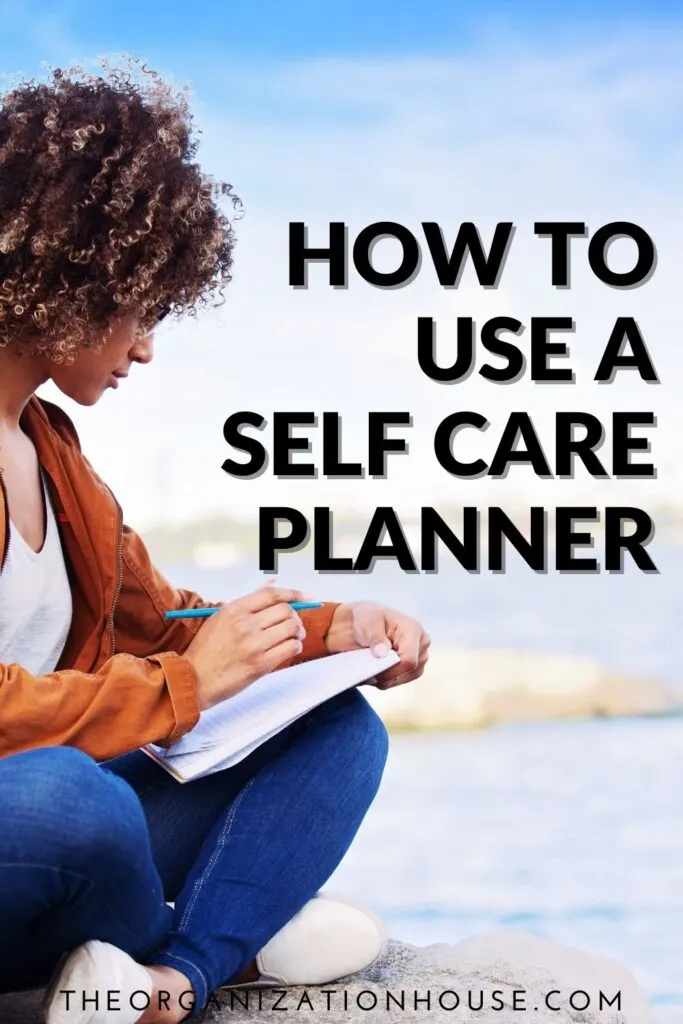 How to Use a Self Care Planner