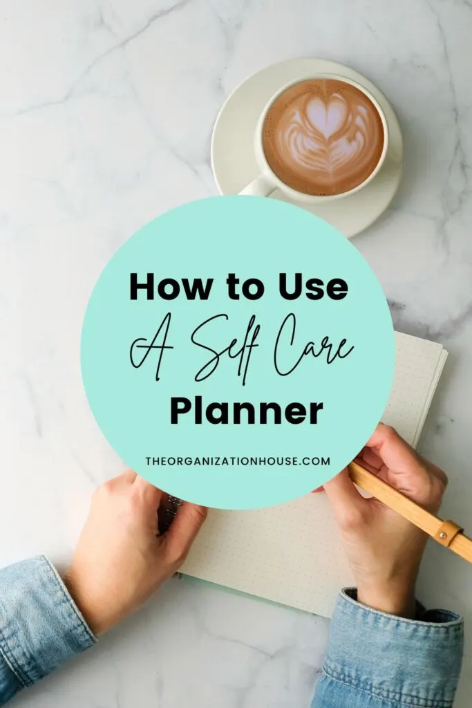 How to Use a Self Care Planner