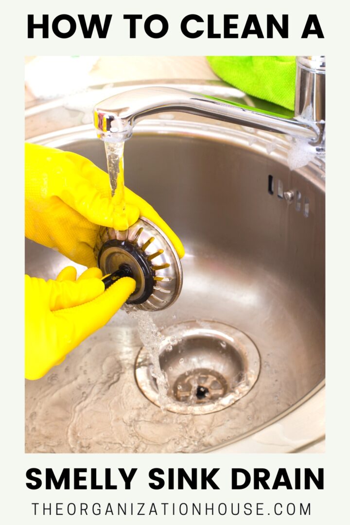 How to Clean a Smelly Sink Drain The Organization House