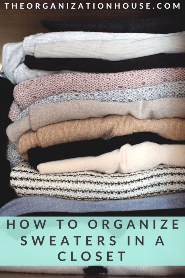 How to Organize Sweaters in a Closet The Organization House