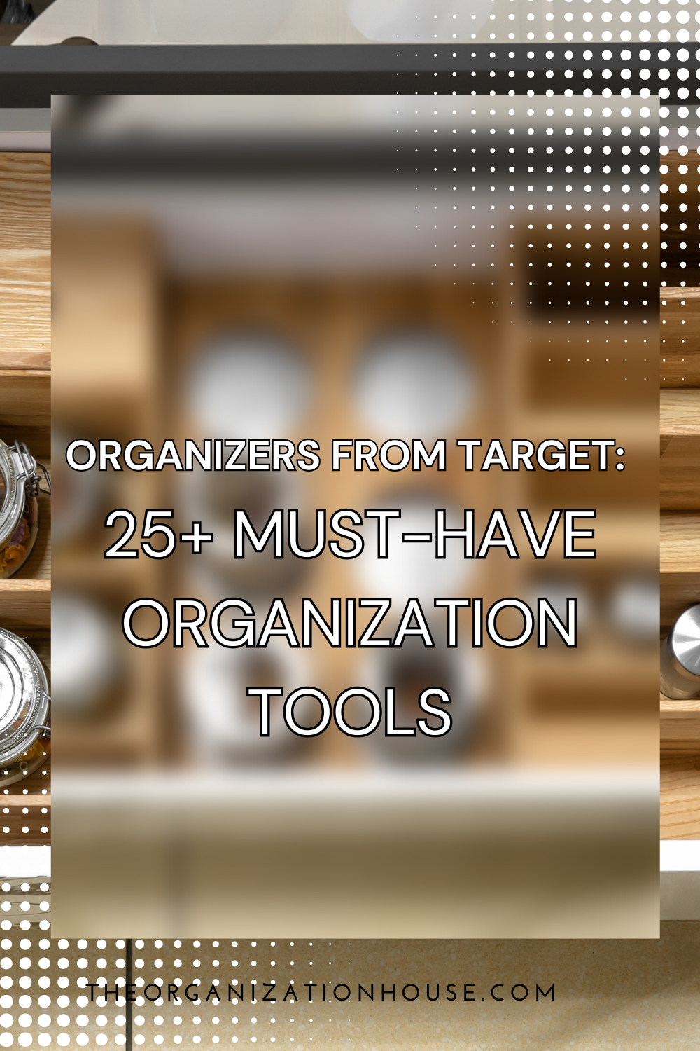 Organizers from Target:  25+ Must-Have Organization Tools